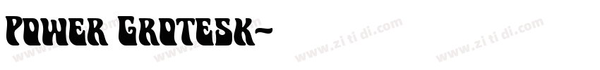 Power Grotesk字体转换
